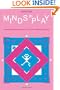 Minds in Play: Computer Game Design As A Context for Children's Learning