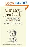 Between You and I: A Little Book of Bad English