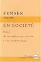 Penser en soci�t� : Essais de m�taphysique sociale et de m�thodologie
