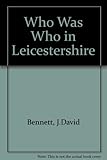 Who was who in Leicestershire, 1500-1970