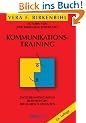 Kommunikationstraining. Zwischenmenschliche Beziehungen erfolgreich gestalten