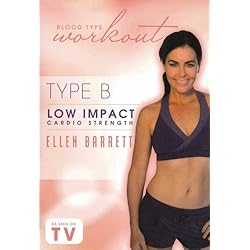 Blood Type Workout: Type B - Low Impact Cardio Strength with Ellen Barrett