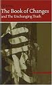 I Ching: The Book of Changes and the Unchanging Truth