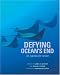 Defying Ocean's End: An Agenda For Action