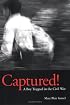 Captured! A Boy Trapped in the Civil War