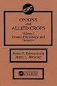 Onions and Allied Crops Botany Physiology and Genetics: v. 1