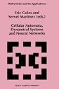 Cellular Automata, Dynamical Systems and Neural Networks (Mathematics and Its Applications)