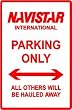 NAVISTAR PARKING ONLY novelty street sign