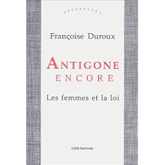 Antigone encore : Les femmes et la loi