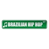  BRAZILIAN HIP HOP ST  STREET SIGN MUSIC