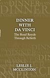 Dinner with da Vinci: The Road Royale Through Rebirth