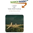 Land of the Post Rock: Its Origins, History, and People by  Grace Muilenburg and Ada Swineford