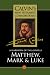 A Harmony of the Gospels: Matthew, Mark and Luke (Calvin's New Testament Commentaries Series, Volume 1)