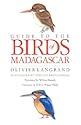Guide to the Birds of Madagascar
