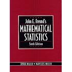 John E. Freund's Mathematical Statistics (6th Edition) by Irwin Miller and Marylees Miller