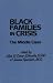 Black Families in Crisis: The Middle Class