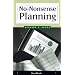 No-Nonsense Planning