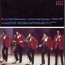 In Perfect Harmony: Sweet Soul Groups 1968-1977