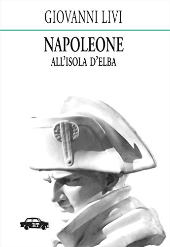 Napoleone all'isola d'Elba (Italian Edition)