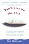 Don't Give Up the Ship: Finding My Father While Lost at Sea