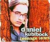 Teenage Tears - Daniel K�blb�ck
