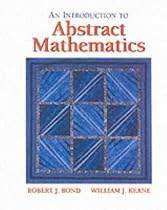 Introduction to Abstract Mathematics (A Gary W. Ostedt book)