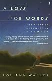 A Loss for Words: The Story of Deafness in a Family