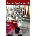 Forensic Applications of High Performance Liquid Chromatography (Analytical Concepts in Forensic... by Shirley Bayne and Michelle Carlin