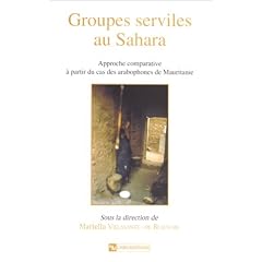 Groupes serviles au Sahara : Approche comparative � partir du cas des arabophones de Mauritanie