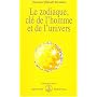 Le zodiaque, clé de l'homme et de l'univers