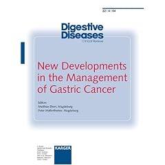 New Developments in the Management of Gastric Cancer (Digestive Diseases 2004)