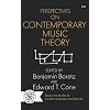 Perspectives on Contemporary Music Theory (The Perspectives of New Music Series)