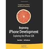 Beginning iPhone Development: Exploring the iPhone SDKby Dave Mark