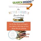 The Mother-Daughter Book Club Rev Ed.: How Ten Busy Mothers and Daughters Came Together to Talk,... by Shireen Dodson