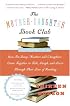 The Mother-Daughter Book Club Rev Ed.: How Ten Busy Mothers and Daughters Came Together to Talk, Laugh, and Learn Through Their Love of Reading