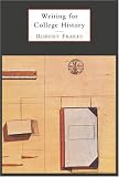 Writing for College History: A Short Handbook