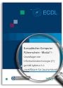 Europ&auml;ischer Computer F&uuml;hrerschein - Modul 1 - Grundlagen der Informationstechnologie (IT) gem&auml;&szlig; Syllabus 5.0