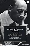 Image de La mia vita carnale. Amori e passioni di Gabriele D'Annunzio