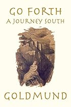 Go Forth: A Journey South