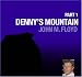 Denny's Mountain - Part 1