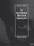 Le mystérieux Docteur Cornélius, Tomes 17 et 18 : Le dément de la Maison Bleue ; Bas les masques !