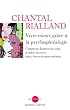 Vivre mieux gr�ce � la psychog�n�alogie : Comment donner du sens � notre histoire pour devenir nous-m�mes
