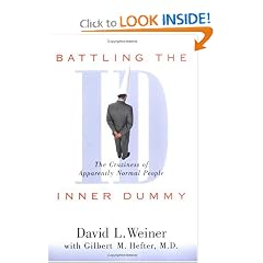 Battling the Inner Dummy: The Craziness of Apparently Normal People
