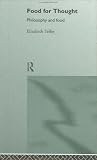 Review Routledge  / Food for Thought: Philosophy and Food