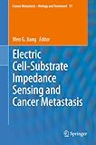 Electric cell-substrate impedance sensing and cancer metastasis