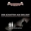 Der Schatten aus der Zeit: ungek�rzte Lesung
