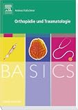Basics Orthopädie und Traumatologie: Basics