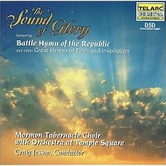 Mormon Tabernacle Choir:  The Sound of Glory-Battle Hymn of the Republic