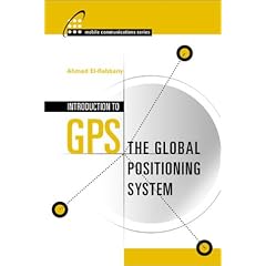 Engineer's Guide to GPS (Mobile Communications Library)