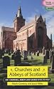 Churches and Abbeys of Scotland: 200 Churches, Abbeys, and Sacred Sites to Visit (Thistle Guide)